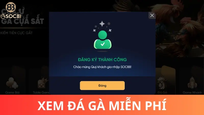 Xem đá gà tại Soc88 hoàn toàn miễn phí cho bạn